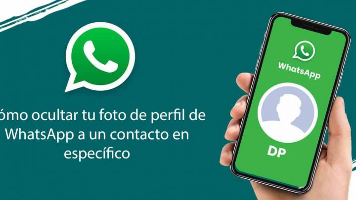 ¿Cómo ocultar tu fodo de perfil de WhatsApp a un contacto en específico?